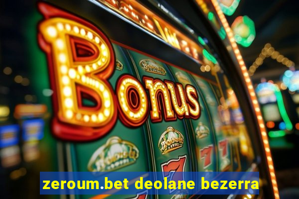 zeroum.bet deolane bezerra